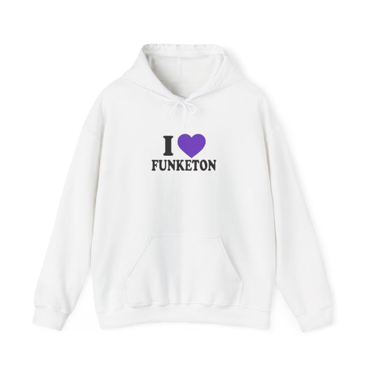 I 💜 FUNKETON Hoodie